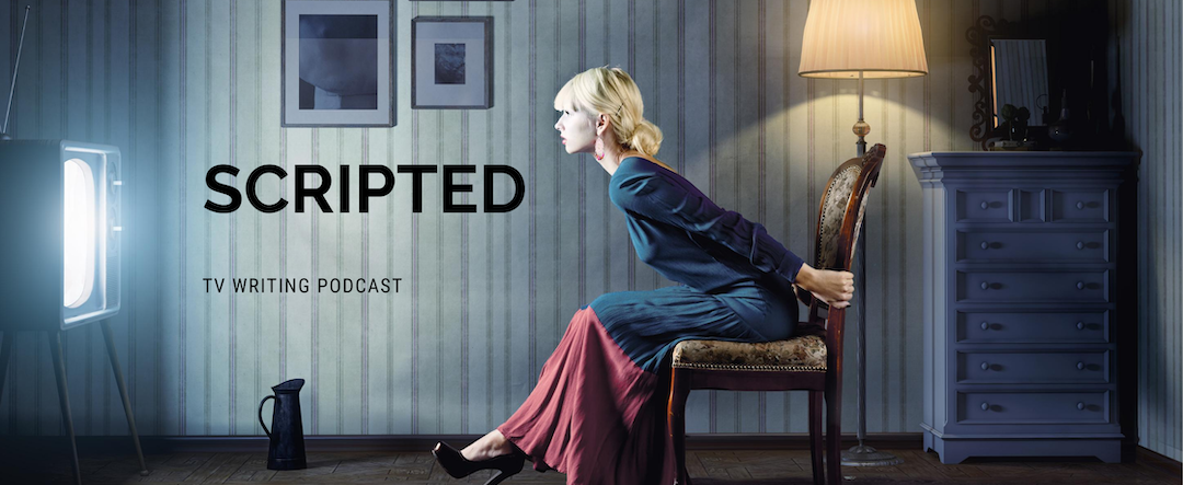 Scripted: The TV Writing Podcast